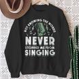 Ne Pas Connaître Les Mots Ne M'a Jamais Empêché De Chanter De La Musique Sweater e Cadeaux pour les femmes âgées
