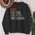 Pops The Man The Myth The Legend Father's Day For Grandpa Sweatshirt Gifts for Old Women Pops The Man The Myth The Legend Father's Day For Grandpa Sweatshirt Gifts for Old Women
