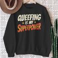 Queefing's My Superpower Queefed Embarrassing Raunchy Humor Sweatshirt Gifts for Old Women