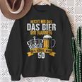 Reicht Mir Das Bier Ihr Narren Der König Wird 50 Bier Sweatshirt Geschenke für alte Frauen