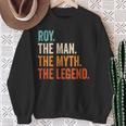 Roy The Man The Myth The Legend Name Roy Sweatshirt Geschenke für alte Frauen