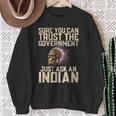 Seguro Que Puedes Confiar En El Gobierno Solo Pregúntale A Un Indio Camisa de entrenamiento Regalos para ancianas