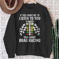 Talk About Dragracing Dragracing Sweatshirt Geschenke für alte Frauen