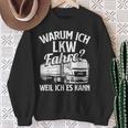 With Truck Driver Warum Ich Lruck Fahre Weil Ich Es Kann Trucking Sweatshirt Geschenke für alte Frauen