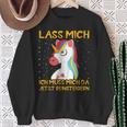 Unicorn Lass Mich Ich Muss Mich Da Jetzt Reineigern Sweatshirt Geschenke für alte Frauen