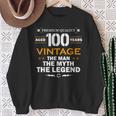 Vintage The Man Myth Legend 100 Year Old Birthday 100Th Sweatshirt Gifts for Old Women