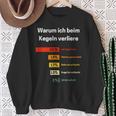 Warum Ich Beim Kegelnerloere Kegelnerlo Sweatshirt Geschenke für alte Frauen