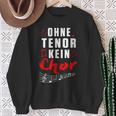 Without Tenor No Choir Music Singing Concert Sweatshirt Geschenke für alte Frauen