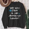 Wo Zum Deifi Is Mei Après-Ski Lehra Sweatshirt Geschenke für alte Frauen