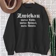 Zwickau Meine Liebe Meine Heimat Meinerein S Sweatshirt Geschenke für alte Frauen