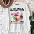 60Th Birthday Signing 60Th Birthday Sweatshirt Geschenke für alte Frauen