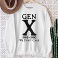 Gen X 1965 1980 Ist Es Uns Egal Sweatshirt Geschenke für alte Frauen