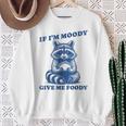 Meme Raccoon Sweatshirt - Moody Mood, Foodie Fun - Cozy Trash Panda Gifts for Old Women