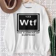 Science Witz Periodic Table Is The Element Of Surprise Wtf Gray Sweatshirt Geschenke für alte Frauen