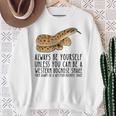 Be Yourself Always And Be A Western Hognose Snake Sweatshirt Gifts for Old Women