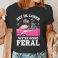 Get In Loser Feral Raccoon Opossum Meme Women's T-Shirt