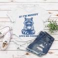 Raccoon Meme Women's T-Shirt - Moody Humor for Everyday Fun Unique Gifts