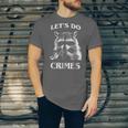 Raccoon Trash Racoon Let's Do Crimes Cute Animals Men Unisex Jersey T-Shirt