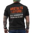 Anstaltleitungerrückte Machen Was Ich Sage Irrenhaus T-Shirt mit Rückendruck