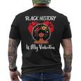 Black History Is My Valentine Black History Month Men's T-shirt Back Print