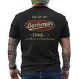 Das Ist Ein Bachman Ding Das Würdest Du Nicht Verstehen Bachman Name T-Shirt mit Rückendruck