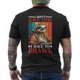 I Don't Have Time I Have To Brawl T-Shirt mit Rückendruck