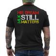 His Dream Still Matters Martin Luther King Jr Mlk Day Men's T-shirt Back Print