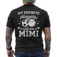My Favorite Players Call Me Mimi Baseball Soccer Mimi Men's T-shirt Back Print
