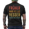 Früher War Alles Besser Ich Binon Früher T-Shirt mit Rückendruck