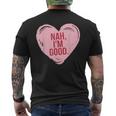 Heart Nah Im Good Anti Valentines Day Single Awareness Men's T-shirt Back Print