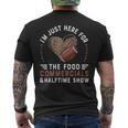 I’M Just Here For The Food Commercials And Halftime Show Men's T-shirt Back Print