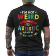 I'm Not Weird I'm Autistic Please Be Patient With Me Men's Back Print T-Shirt