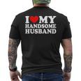 I Love My Handsome Husband I Love My Husband Men's T-shirt Back Print