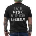 I May Be Wrong But It's Highly Unlikely Camiseta Hombre Estampado Espalda