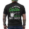 In Meinem Garten Habe Ich Das Sagen Hobbygärtner Gärtner T-Shirt mit Rückendruck