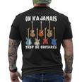 On N'a Jamais Trop De Guitares Instrument Musique Cadeau T-shirt imprimé au dos