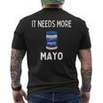 It Needs More Mayo Shirt Mayonnaise Lover Men's Back Print T-Shirt