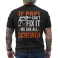 If Papi Cant Fix It Were All Screwed Father's Day Gifts Men's Back Print T-Shirt