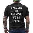 I Paused My Game To Be Here Gamer Gaming Camiseta Hombre Estampado Espalda