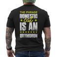 The Phrase Domestic Cat Is An Oxymoron Men's Back Print T-Shirt The Phrase Domestic Cat Is An Oxymoron Men's Back Print T-Shirt