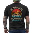 Retired 2025 Not My Problem Anymore Vintage Retirement Men's T-shirt Back Print