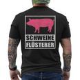 Schweine Flusterer Schweinebauer T-Shirt mit Rückendruck