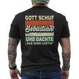 Sebastian Name Saying Gott Schuf Sebastian S T-Shirt mit Rückendruck