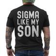 Sigma Like My Son Dad Fathers Day Dad Joke Mens Men's T-shirt Back Print