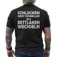 Swallowing Goes Faster Than Changing Bed Sheets S T-Shirt mit Rückendruck