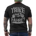 Trike Fahren Biker Motorradfahrer Spruch Bike Dreirad Triker T-Shirt mit Rückendruck