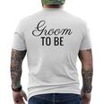 Groom To Be Script Wedding And BrideT-Shirt mit Rückendruck