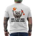 Wer A Sagt Muss Auch Perol Sagen Waschbär Meme Pedro Spritz T-Shirt mit Rückendruck