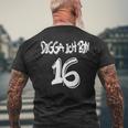 16Th Birthday Idea Digga I'm 16 T-Shirt mit Rückendruck Geschenke für alte Männer