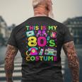 This Is My 80S Costume 80'S Style Eighties Retro Party Men's T-shirt Back Print Gifts for Old Men